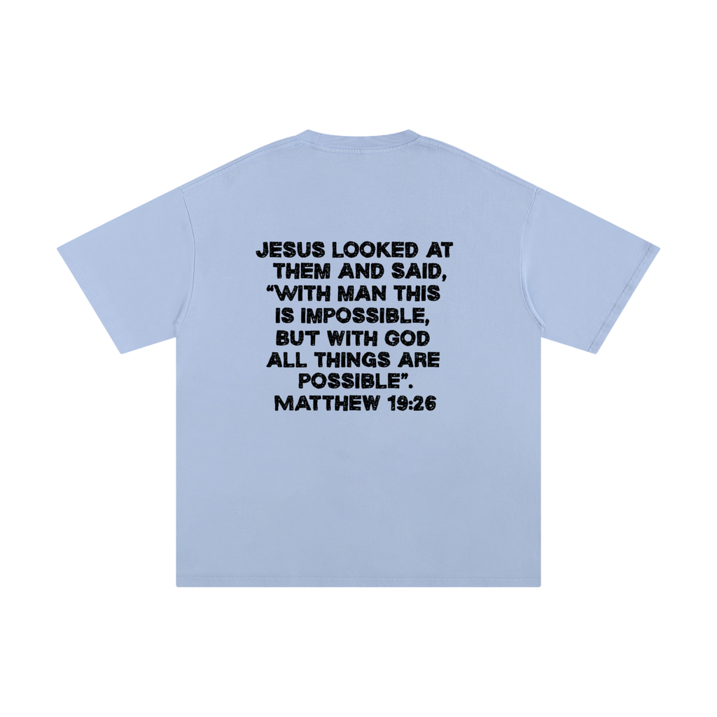 Possible| Matthew 19:26 Tee
