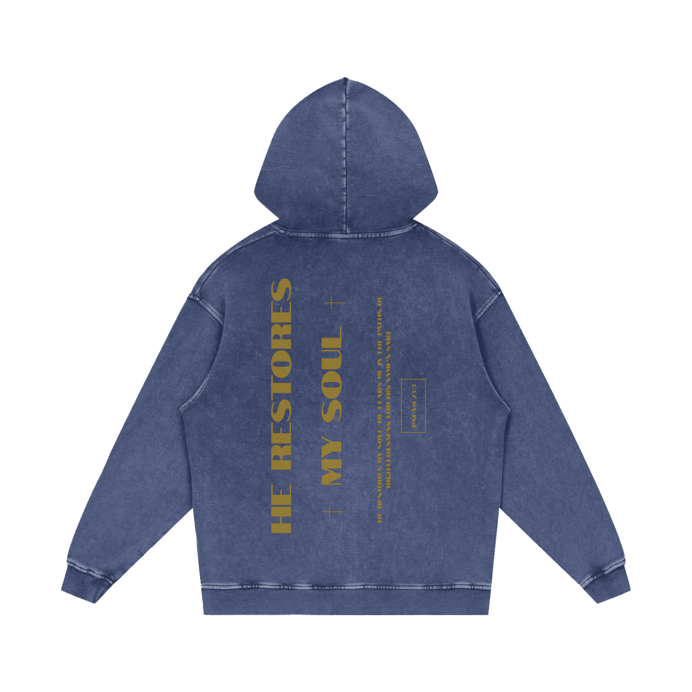 He Restores my Soul | Pslam 23:3| Hoodie