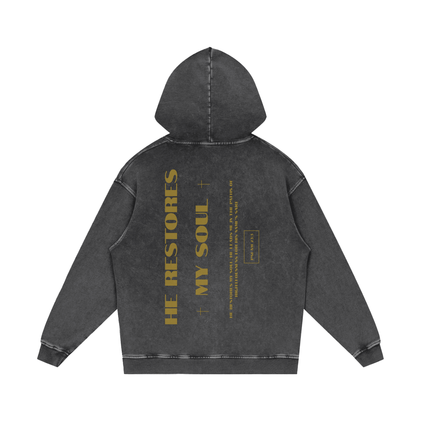 He Restores my Soul | Pslam 23:3| Hoodie