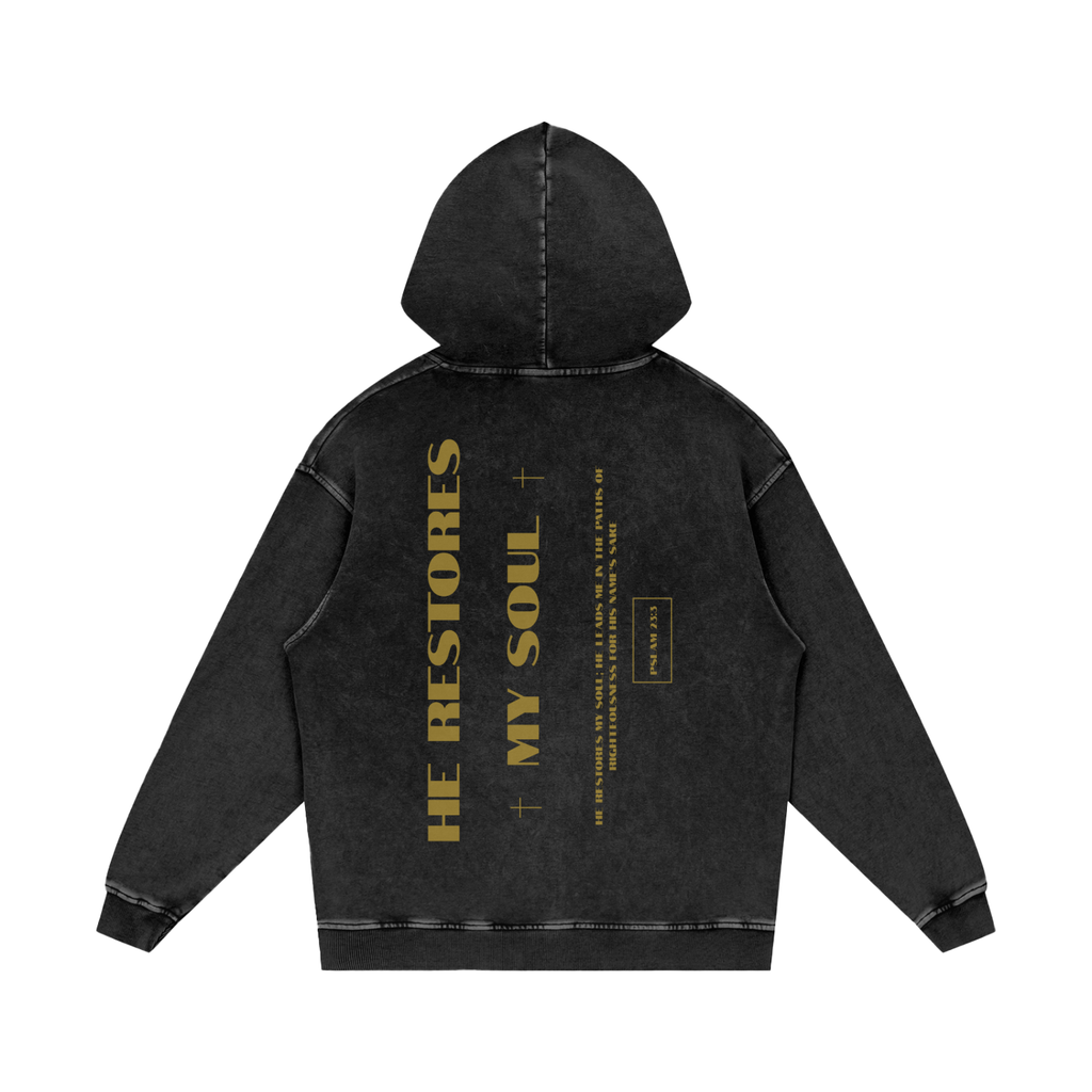 He Restores my Soul | Pslam 23:3| Hoodie